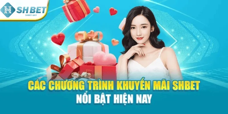 Các chương trình khuyến mãi Shbet nổi bật hiện nay