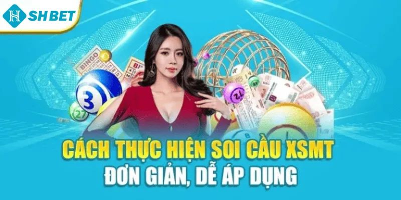 Cách thực hiện soi cầu XSMT đơn giản, dễ áp dụng