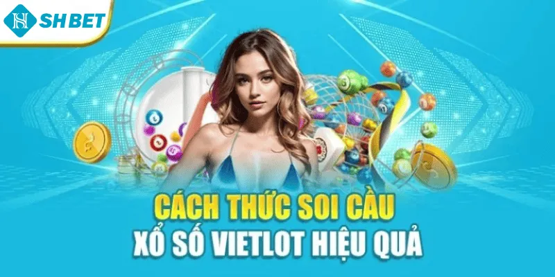 Cách thức soi cầu xổ số Vietlot hiệu quả