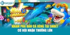 Bắn Cá Xèng