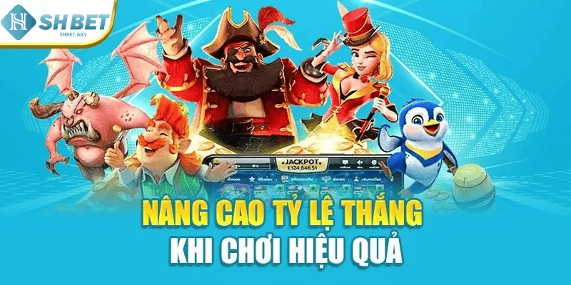 Nâng cao tỷ lệ thắng khi chơi hiệu quả